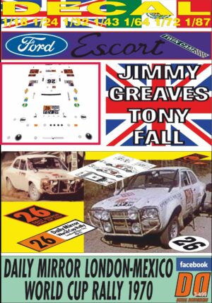 DECAL FORD ESCORT TWIN CAM J.GREAVES R.LONDON-MEXICO 1970 8th (01)