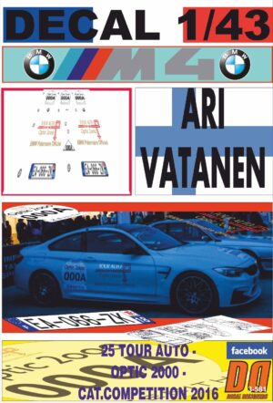 DECAL 1/43 BMW M4 "TOUR AUTO EDITION" ARI VATANEN TOUR AUTO 2016 0 CAR (01)