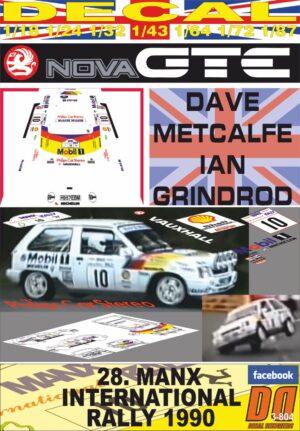DECAL VAUXHALL NOVA GTE D.METCALFE MANX INTERNATIONAL R. 1990 DnF