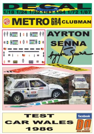 DECAL MG METRO 6R4 CLUBMAN AYRTON SENNA TEST CAR WALES 1986 (01)
