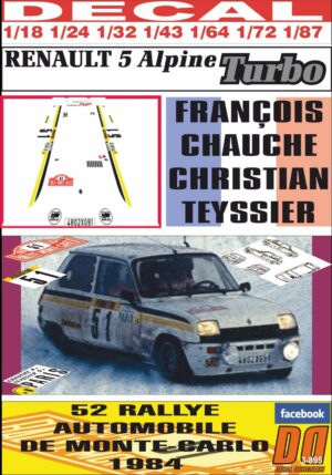 DECAL RENAULT 5 ALPINE TURBO F.CHAUCHE R.MONTECARLO 1984 DnF (01)