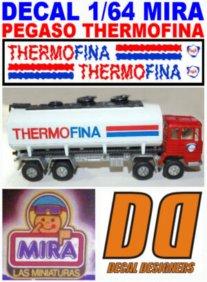 DECAL 1/64 MIRA PEGASO THERMOFINA (01)