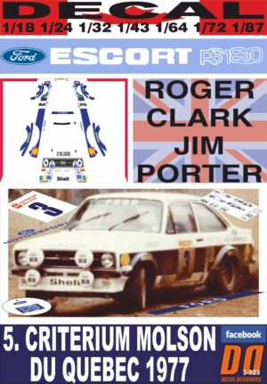 DECAL FORD ESCORT RS 1800 MKII R.CLARK CRITERIUM MOLSON DU QUEBEC 1977 3rd (01)