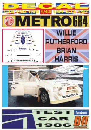 DECAL MG METRO 6R4 TEST CAR 1986 WILLIE RUTHERFORD BRIAN HARRIS (01)