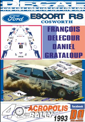 DECAL FORD ESCORT RS COSWORTH F. DELECOUR ACROPOLIS R. 1993 DnF